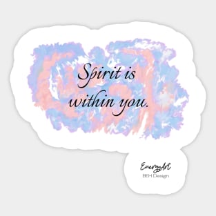 Spirit is Within Sticker